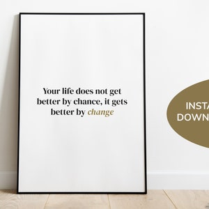Mejor por el cambio: Póster inspirador de citas de vida - Descarga digital