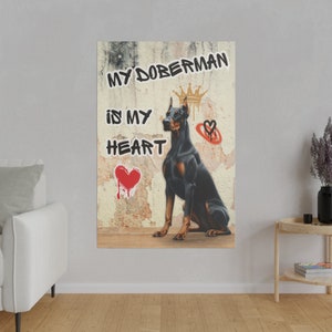 Doberman Canvas Wall Art with Dog Lover Quote, Regal Doberman Portrait, Dog Lover Home Decor, Housewarming Gift for Dog Owner
