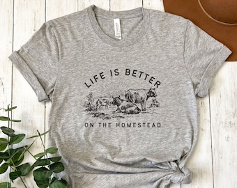 Life is Better on the Homestead Graphic T-Shirt