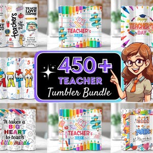 May include: A collection of 450+ teacher tumbler designs. The tumblers feature colorful illustrations of pencils, books, and other school supplies. Some designs include the text "Teacher's Day" and "It takes a big heart to teach little minds".