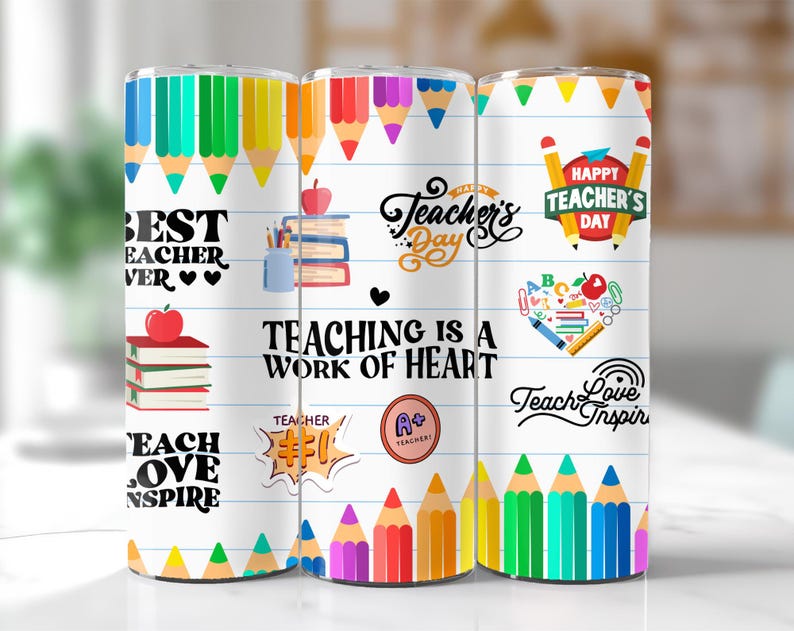 May include: Three colorful stainless steel tumblers with a teacher theme. The tumblers feature a variety of designs including pencils, books, hearts, and the text "Happy Teacher's Day", "Teaching is a work of heart", "Best Teacher Ever", "Teach Love Inspire", and "Teacher #1".