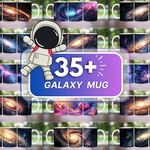 May include: A collage of 35+ galaxy themed mugs. Each mug features a different galaxy design with swirling colors of blue, purple, pink, and white. The mugs are arranged in a grid pattern with a white astronaut figure in the center. The text "35+ Galaxy Mug" is displayed in a white banner.