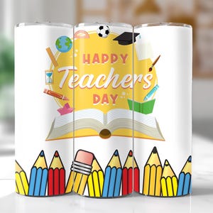 May include: Three white tumblers with a colorful design featuring a book, pencils, a soccer ball, a graduation cap, and the text "Happy Teacher's Day".