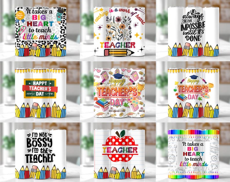 May include: Set of 10 sublimation tumbler designs featuring various teacher-themed graphics, including pencils, books, and inspirational quotes. The designs include "It takes a big heart to teach little minds", "Teaching is a work of heart", "Always seems impossible until it's done", "Happy Teacher's Day", "I'm not bossy, I'm the teacher", and "Teacher".