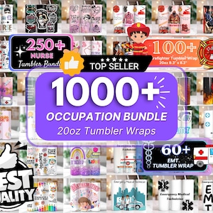 May include: A collage of colourful 20 oz tumbler wraps featuring various occupations, including nurse, teacher, firefighter, EMT, and more. The image includes the text "1000+ Occupation Bundle 20oz Tumbler Wraps" and "Best Quality".