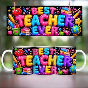 May include: A white ceramic mug and a banner with the text "BEST TEACHER EVER" in colorful bubble letters. The design includes school-themed illustrations like apples, pencils, books, and a globe, all set against a black background.