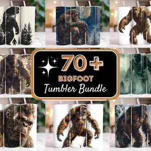 May include: A selection of Bigfoot-themed tumblers with diverse designs. The tumblers showcase images of Bigfoot in various settings, including forests and under the moonlight. The text "70+ Bigfoot Tumbler Bundle" is also displayed.