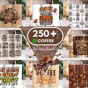 May include: A set of 250+ coffee-themed tumblers with various designs. The tumblers feature different colours, patterns, and text, including "Life Begins After Coffee", "Coffee Makes Everything Possible", and "Coffee Lover".