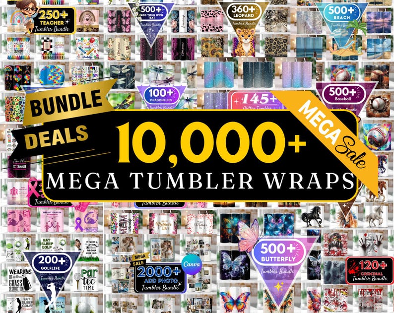 May include: A collage of colorful images featuring over 10,000 tumbler wraps. The images include various themes, such as teachers, butterflies, baseball, and animals. The text "BUNDLE DEALS 10,000+ MEGA TUMBLER WRAPS MEGA Sale" is displayed in large, bold letters.