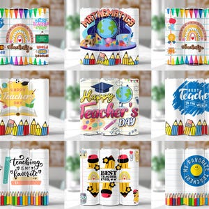 May include: Set of nine colorful teacher-themed tumblers with various designs, including rainbows, pencils, and the words "Best Teacher Ever", "Happy Teacher's Day", and "Mathematics".