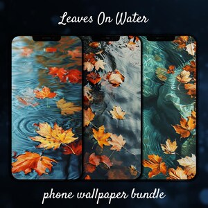 May include: Three smartphone screens displaying autumn-themed wallpapers. The wallpapers feature orange and yellow leaves floating on water. The text "Leaves On Water" and "phone wallpaper bundle" are visible.