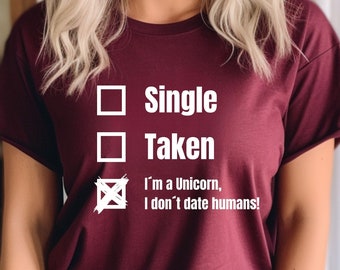 DE - Einhorn Tshirt, Singel Tshirt, lustige Sprüche Tshirt, freche Sprüche Tshirt, Unicorn Tshirt, funny Tshirt, Unisex Tshirt
