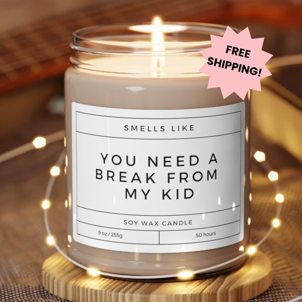 Smells Like You Need a Break from My Kid, Daycare Teacher Gift, Teacher Appreciation, Preschool Teacher Gift, Babysitter Gift, Coach Gift