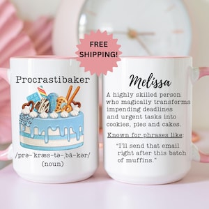 May include: White ceramic mug with a pink rim and handle. The mug has a blue and white cake illustration with the text "Procrastibaker" and a definition of the word. The other side of the mug has the text "Melissa" and a description of a person who magically transforms deadlines into cookies, pies, and cakes. The text "Known for phrases like: "I'll send that email right after this batch of muffins." is also included.