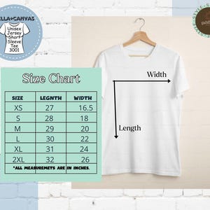 May include: Size chart for a unisex short sleeve t-shirt. The chart shows the length and width in inches for sizes XS, S, M, L, XL, and 2XL.