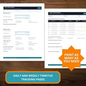 May include: Two printable pages for tracking tinnitus symptoms. One is a daily tracker with checkboxes and spaces for notes. The other is a weekly overview with a place to circle numbers and write notes. The text "Print as many as you need" is visible.