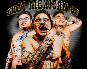 That Mexican OT | Sublimation File | Digital Download