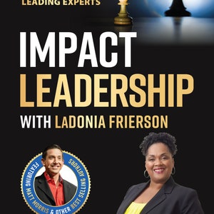 Impact Leadership with LaDonia Frierson