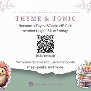May include: A promotional graphic for Thyme & Tonic featuring a QR code, the text 'Become a Thyme&Tonic VIP Club member to get 15% off today', and 'bit.ly/tonicvip'. Two stickers are shown: a hedgehog with flowers and a stack of books with flowers.