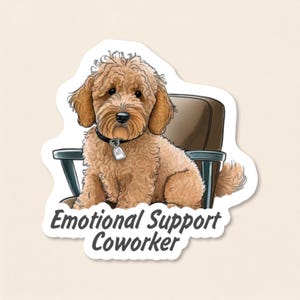 May include: A die-cut sticker featuring a fluffy, light brown curly-haired dog sitting in a brown office chair. The dog wears a black collar with a silver tag. Below the dog, the text reads "Emotional Support Coworker" in dark gray letters.