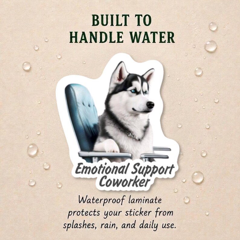 Pu&ograve; includere: Un adesivo fustellato raffigurante un Husky siberiano bianco e nero seduto su una sedia da ufficio blu. Il testo recita BUILT TO HANDLE WATER, Emotional Support Coworker, e Waterproof laminate protects your sticker from splashes, rain, and daily use.