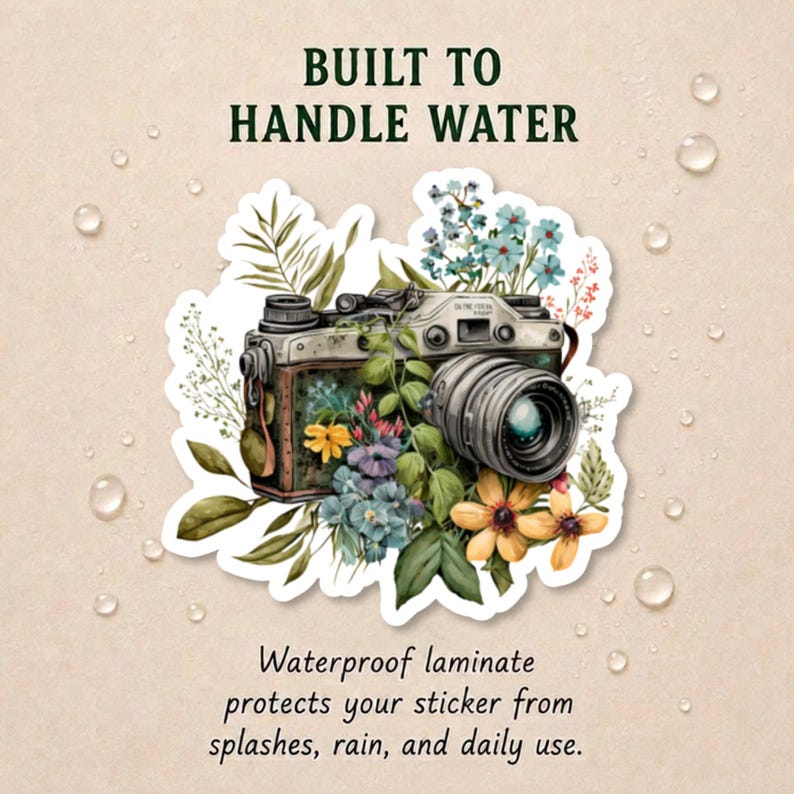 May include: A sticker featuring a vintage camera surrounded by colourful flowers and green foliage. The text reads BUILT TO HANDLE WATER and Waterproof laminate protects your sticker from splashes, rain, and daily use. The design is on a light background.