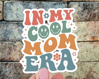 In My Cool Mom Era Sticker, Cool Mom Sticker, Cool Mom Decal, Era Stickers