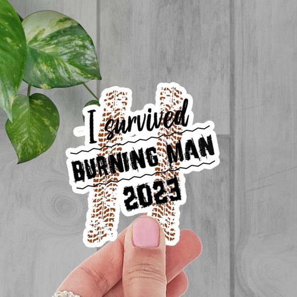 I Survived Burning Man 2023 Sticker, Funny Burning Man Decal