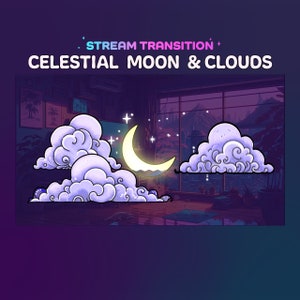 May include: A purple and blue animated transition featuring a crescent moon and fluffy clouds against a dark purple background. The text "STREAM TRANSITION" and "CELESTIAL MOON & CLOUDS" is displayed above the animation.