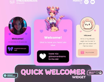 May include: A pink and purple digital graphic for a Twitch quick welcomer widget. The design includes illustrations of a streamer, a cute cartoon character, and text that says "Welcome!" and "Thank You @Streamerdreams for the raid."