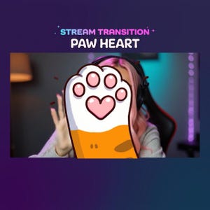 May include: A cartoon paw print with a pink heart in the center covers the face of a person with pink hair. The text "STREAM TRANSITION" and "PAW HEART" is above the image.