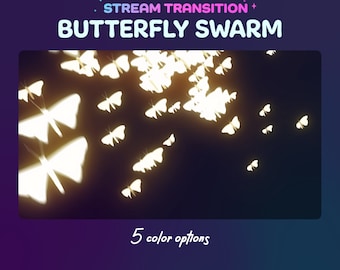 May include: A stream transition effect featuring a swarm of glowing white butterflies flying across a black background. The text "STREAM TRANSITION" and "BUTTERFLY SWARM" is displayed above the image. The text "5 color options" is displayed below the image.