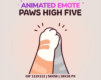 May include: Animated GIF of two cartoon paws giving each other a high five. The paws are orange and white, and gray and white. The text "ANIMATED EMOTE PAWS HIGH FIVE" is at the top of the image. The text "GIF 112X112 | 56X56 | 28X28 PX" is at the bottom of the image. The text "STREAMER DREAMS" is in a purple box with a heart icon at the bottom of the image.