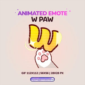 May include: Animated emote featuring the text "W PAW" in yellow with a white outline, and a cat paw with pink pads. The text "ANIMATED EMOTE" is in purple. The image is for Streamer Dreams.