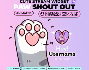 May include: A digital graphic for a stream widget, featuring a cartoon paw with a heart-shaped pad. Text includes "CUTE STREAM WIDGET," "PAW SHOUT OUT," and "Hey! Username." Additional features are listed below the paw.