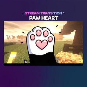 Può includere: Un'impronta di zampa di cartone animato con un cuore rosa al centro, su uno sfondo di una scena di videogioco Minecraft. Il testo "STREAM TRANSITION + PAW HEART" è in cima all'immagine.