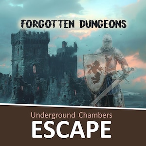 May include: Digital artwork featuring a medieval castle and a knight in shining armor. The text "Forgotten Dungeons" is displayed above the castle. The words "Underground Chambers ESCAPE" are at the bottom. The image has a fantasy theme.