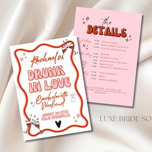 May include: Two pink and white bachelorette party invitations. One features the text "Rachael's Drunk in Love Bachelorette Weekend" in red and pink. The other lists event details. The invitations are decorated with wine glasses and a diamond ring.