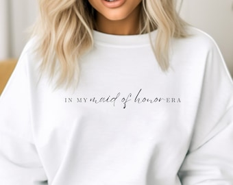 Maid of Honor Shirt, MOH Sweatshirt, In My Maid of Honor Era Shirt, Bridal Party Gift, Bridesmaid Gift, Bachelorette Shirt, Wedding Party