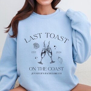 Benutzerdefinierte Strand Bachelorette Sweatshirts Braut Letzter Toast an der Küste Shirts Tropischer Bach Merch Logo Noble Bachelorette Geschenke Küsten Bach