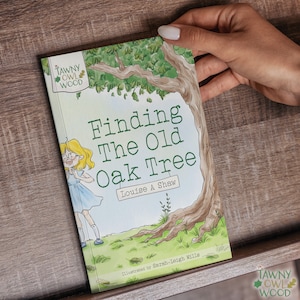 Finding the Old Oak Tree Chapter Book, Young Reader 7-12yrs Tawny Owl Wood Books, Children&#39;s Chapter Books, Gift for Children
