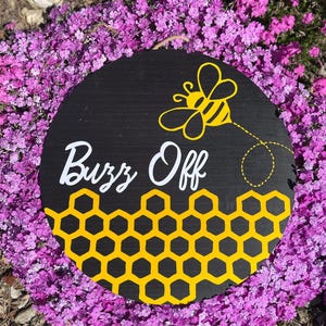 Buzz Off Bee Sign / Garden Wreath/ Wall Decor