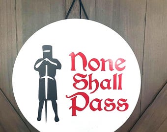 None Shall Pass Wooden Door Hanger – Knight Silhouette Decor – Monty Python Inspired Sign