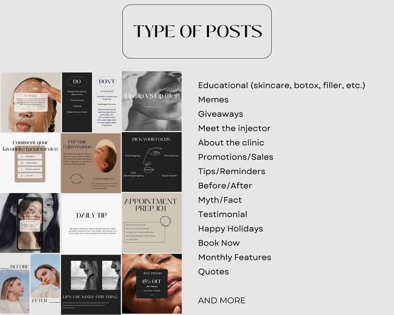 May include: A collage of images showing different types of social media posts for a beauty clinic. The text "TYPE OF POSTS" is at the top of the image. The text below the image lists different types of posts, including educational, memes, giveaways, meet the injector, about the clinic, promotions/sales, tips/reminders, before/after, myth/fact, testimonial, happy holidays, book now, monthly features, quotes, and more.