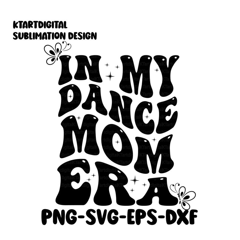 In My Dance Mom Era Svg Perfect Gift for Dance Moms and Proudly Display