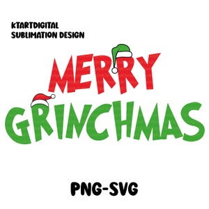 Merry Grinchmas, , Christmas Shirt Png, Grinch Png, Png For Shirt, Sublimation Designs