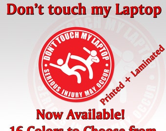 Don't touch my laptop Sticker decal funny sticker laptop, pc, mac, personal computer, printed laminated high quality gift round sticker V1