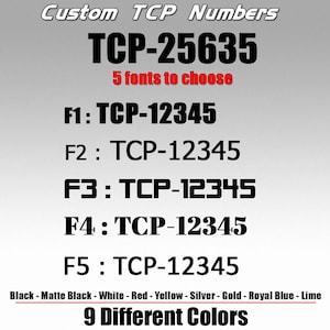 May include: A graphic showing five different font styles for the text "TCP-12345" and the text "TCP-25635" in black. The graphic also shows nine different color options for the text: black, matte black, white, red, yellow, silver, gold, royal blue, and lime.