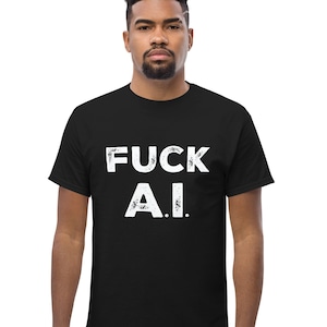 FUCK AI T-shirt, FUCK AI T-shirt Zwart, Anti A.I. shirt