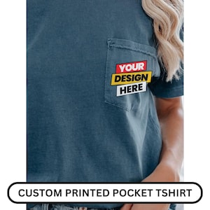Custom Pocket Shirt, Personalized Comfort Colors Tee, Your Logo Here, Womens Tshirt, Custom Logo Pocket Tshirt Custom Gift Ideas For Her